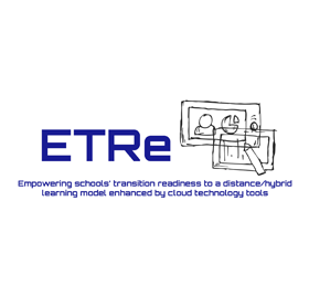 ETRe: Empowering schools’ transition readiness to a distance/hybrid learning model enhanced by cloud technology tools