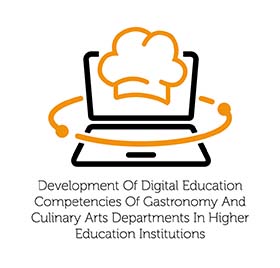 DIGI-GASE: Development of Digital Education Competencies of Gastronomy and Culinary Arts Departments in Higher Education Institutions